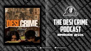 The Bhandwagon Podcast - The Desi Crime Podcast #101