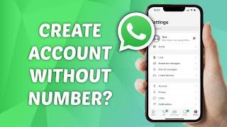 Can you Create WhatsApp Account without Phone Number?