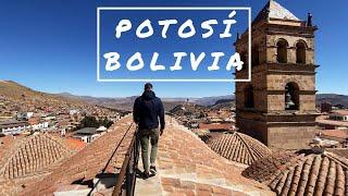 SHORT TRIP TO POTOSÍ | BOLIVIA 