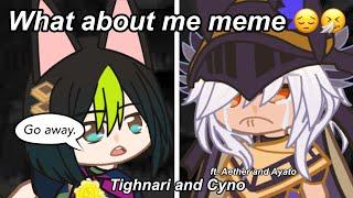 What about meee  (Cyno and Tighnari) || Gacha Club || Genshin Impact