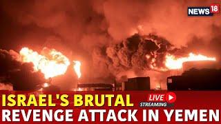 Israel Vs Yemen War Live | Israeli Airstrikes Hit Yemen Capital & Port City | Israel Attack Today