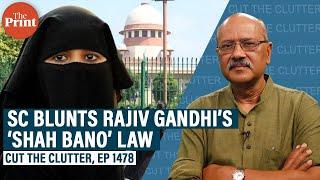 How SC order blunts Rajiv Gandhi’s '86 'ShahBano' Act denying Muslim women alimony under secular law