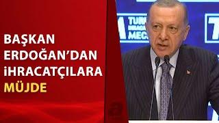 Başkan Erdoğan'dan ihracatın şampiyonları ödül töreninde müjde | A Haber