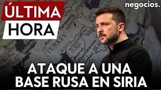 ÚLTIMA HORA | Fuerzas especiales de Ucrania atacan una base rusa en Siria