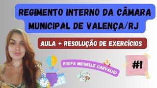 | CONCURSO VALENÇA | REGIMENTO INTERNO DA CÂMARA MUNICIPAL DE VALENÇA/RJ - #1