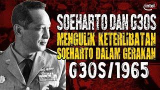 Mengulik “KETERLIBATAN” Mayjend. Soeharto Pada Peristiwa G30S/1965