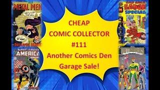 Cheap Comic Collector #111:  Another Comics Den Garage Sale!