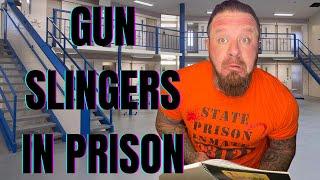 G*N SLINGERS IN PRISON