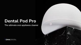 Introducing the Dental Pod Pro | The Ultimate Oral Appliance Cleaner