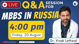 MBBS in Russia 2024 - Live Q&A | Dr. Vivek Lathwal | EduParity