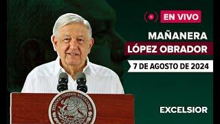  EN VIVO | Mañanera de López Obrador, 7 de agosto de 2024