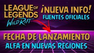 NUEVA INFO! POSIBLE FECHA DE LANZAMIENTO - ALFA EN NUEVAS REGIONES - WILD RIFT - LEAGUE OF LEGENDS