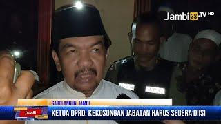 Ketua DPRD Tontawi Jauhari Komentari Kekosongan Jabatan di Pemkab Sarolangun