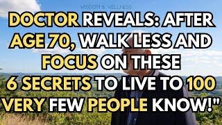 If you are 70-80 years old Walking Less & Doing These 6 Things to Living 100