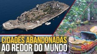 Cidades abandonadas ao redor do mundo