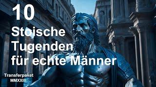 10 Stoische Tugenden für echte Männer: Zehn Wege zum wahren Mann #Stoizismus #Stoiker #Männlichkeit