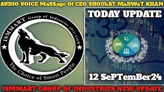 Ismmart Group Of Industries News||Today Latest Update September 12, 2024||Ismmart investors News