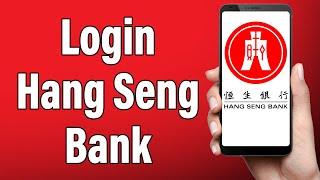 Hang Seng Bank Mobile Banking Login 2022 | Hang Seng Personal Banking Mobile App Sign In Help