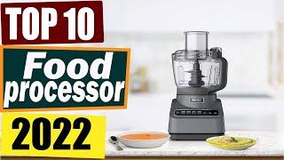 The 10 Best Food Processor 2022- For Chopping, Slicing & Shredding.