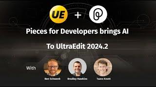 Pieces for Developers brings AI to UltraEdit 2024.2