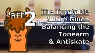 Turntable setup for Beginners (PT2 - Balancing the Tonearm + Antiskate)