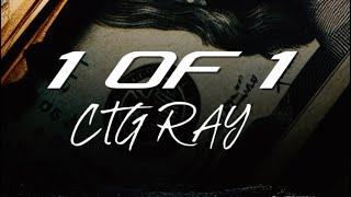 CTG Ray - 1 OF 1 (Official Music Video)