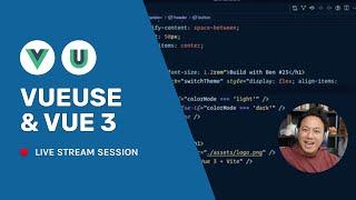 Build with Ben (#23): VueUse + Vue 3