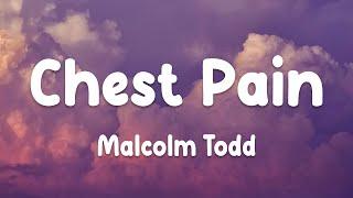 Malcolm Todd - Chest Pain (I Love) (Lyrics)