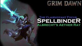 Albrecht's Aether Ray Spellbinder Guide (Arcanist + Necromancer) [Grim Dawn]