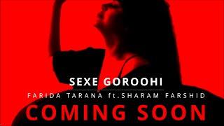 Coming Soon-Sexe Goroohi|Farida Tarana ft.Shahram Farshid|سکس گروهی به زودی@ShahramFarshid