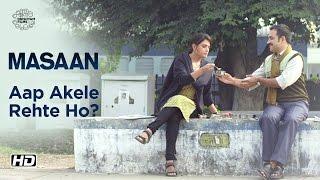 MASAAN | Aap Akele Rehte Ho? | Now On DVD | Richa Chadha, Pankaj Tripathi