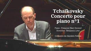 François-Marc Durand - Tchaïkovsky - Piano concerto No 1