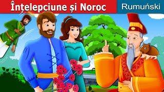 Înțelepciune și Noroc | Wisdom And Luck Story | Povesti pentru copii | @RomanianFairyTales