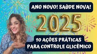 Ano Novo, Saúde Nova: 10 Ações Práticas Para Controle Glicêmico