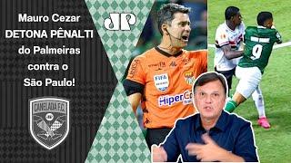 "É VERGONHOSO!!! Um ÁRBITRO que MARCA esse PÊNALTI..." Mauro Cezar DETONA após Palmeiras x São Paulo