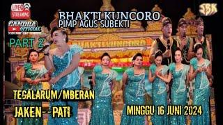 LIVE STREAMING#BHAKTI KUNCORO#DS TEGALARUM MBERAN JAKEN .PATI"CRT TENUNG JENGGOLO"16-06-2024
