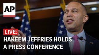 LIVE: House Democratic leader Hakeem Jeffries holds a press conference