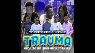 TRAUMA || OFFICIAL JEMZ BEAT x BRINGIN HOME x LESTO BACO RAP || 2024_ MV