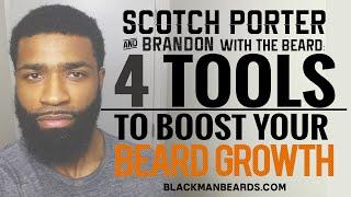 Scotch Porter: 4 Tools To Boost Your Beard Growth