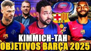 ¡CONFIRMADO! KIMMICH y TAH ¡OBJETIVOS del BARÇA 2025! TERMINAN CONTRATO y el BARÇA los QUIERE