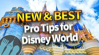 The Newest & Best Pro Tips for Disney World