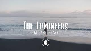 The Lumineers - Salt and The Sea (Lyrics)