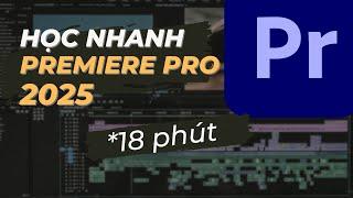 học nhanh Premiere Pro 2025 tại nhà