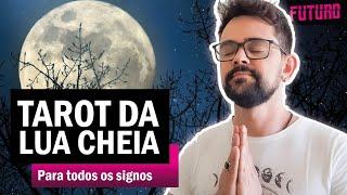 TAROT TODOS OS SIGNOS - ESPECIAL LUA CHEIA