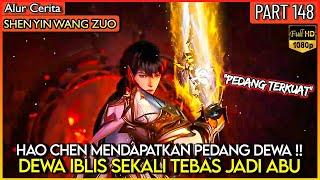 HAO CHEN MEMBUAT PEDANG DEWA TERKUAT DI DUNIA !? - Alur Donghua #SYWZ THRONE OF SEAL PART 148