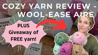 COZY Yarn Review - Wool-Ease Aire Yarn + YARN GIVEAWAY!