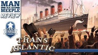 Transatlantic (Rio Grande Games) Review by Man Vs Meeple