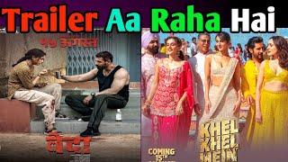 Vedaa John Abraham Movie Trailer | Vedaa Trailer | Khel Khel Mein Trailer | Akshay Kumar| Stree 2