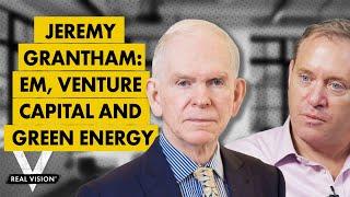 Jeremy Grantham's Big Calls: EM, Venture Capital, & the Green Revolution (w/ Mike Green)