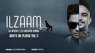 Ilzaam | REMIX| DJ AVISHEK DINDA x DJ AYUSH J | Arjun Kanungo x King Rocco | BEATS OK PLEASE Vol 5